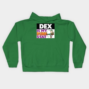 Dex is My Dump Stat Kids Hoodie